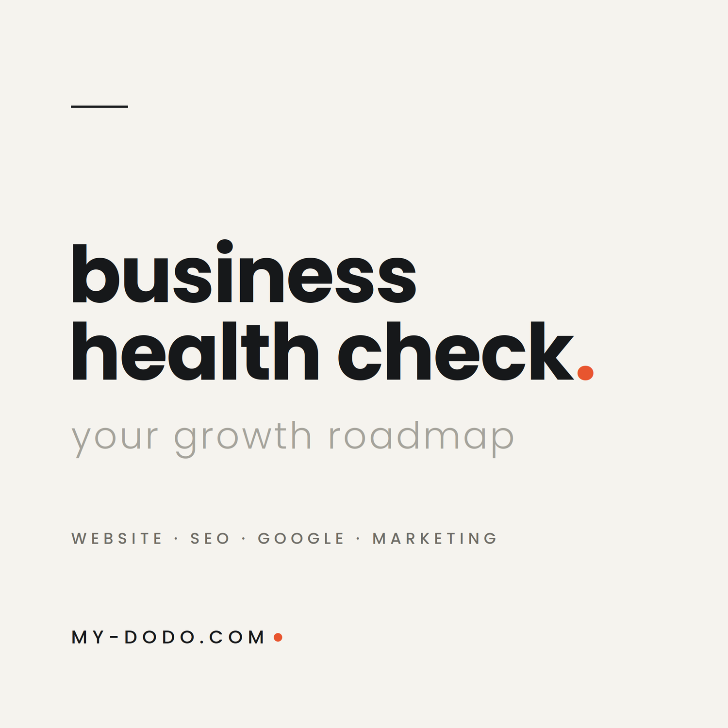 MY-DODO business health check — website, SEO, Google, and marketing audit with a personalized growth roadmap